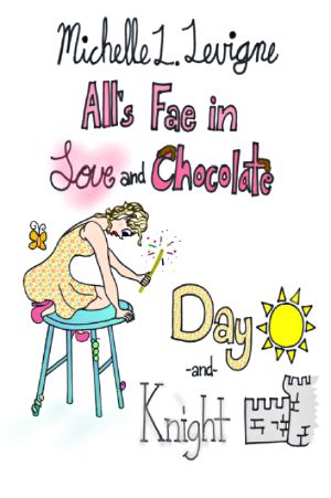 [All's Fae in Love and Chocolate 05] • Day and Knight